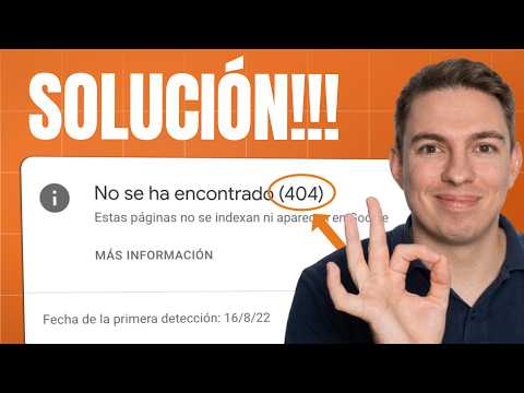 Cómo solucionar el error 404 en Google Search Console
